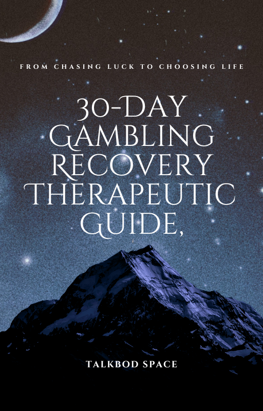30-Day Gambling Recovery and Empowerment Self-Therapy